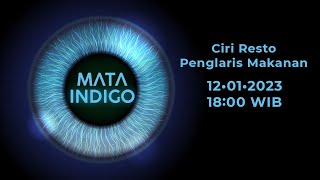 Mata Indigo - Ciri Resto Penglaris Makanan, Kamis, 01 Januari, 2023, Pukul 18.00 WIB