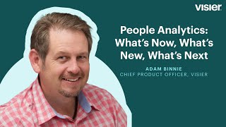 People Analytics: What’s Now, What’s New, What’s Next