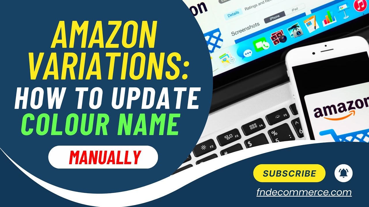 Amazon Variations: How to Update Colour Name / Fix Colour Name Error ...