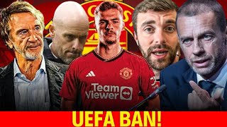 🔥BREAKING✅Man United in Disarray🙆‍♂️INEOS UEFA Ban! Ten Hag's incoming Transfer Blow! Man Utd News