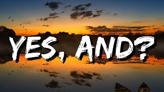 Ariana Grande - yes, and? (Lyrics) [4k]