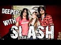 Deeper With Slash and Joe Perry