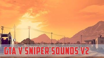 GTA:SA - GTA V Sniper Sounds V2