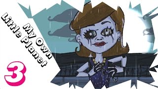 My Own Little Planet: My Own Little Planet Game Act 3 - Buried Heart Walkthrough
