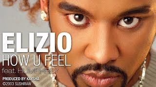 Download lagu Elizio - How u feel (feat. Humphrey) [ Audio]