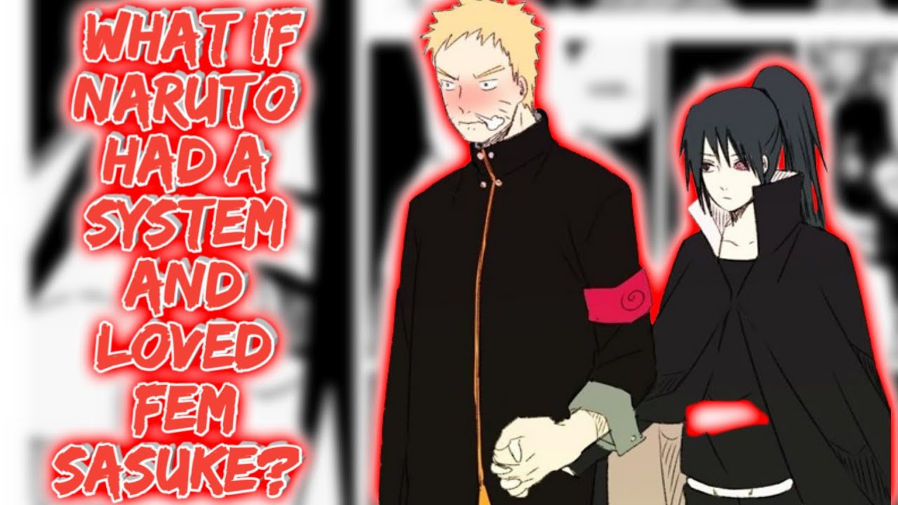 What If Naruto Had a System and Loved Fem Sasuke? | Naruto x Fem Sasuke | FULL Series | The Movie