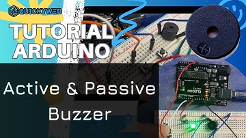 Arduino Tutorial – How to Use Active & Passive Buzzers to Play Melodies