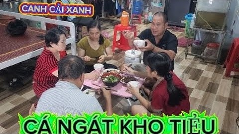 CÁ NGÁT KHO TIÊU CANH CẢI XANH