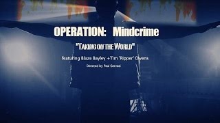 Operation: Mindcrime - Taking On The World (Feat. Tim &quot;Ripper&quot; Owens &amp; Blaze Bailey)