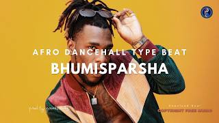 Bhumisparsha | Afro Dancehall Type Beat [Copyright Free Music]