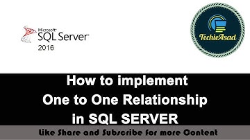 85- How to implement One to One Relationship in SQL SERVER (Hindi/Urdu)