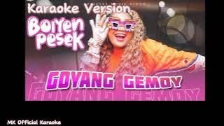 Boiyen Pesek - Goyang Gemoy (Karaoke Original)