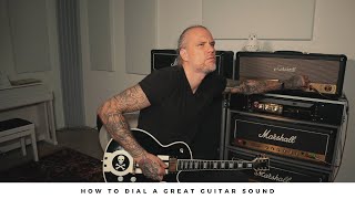 HOW TO DIAL A GREAT GUITAR SOUND
