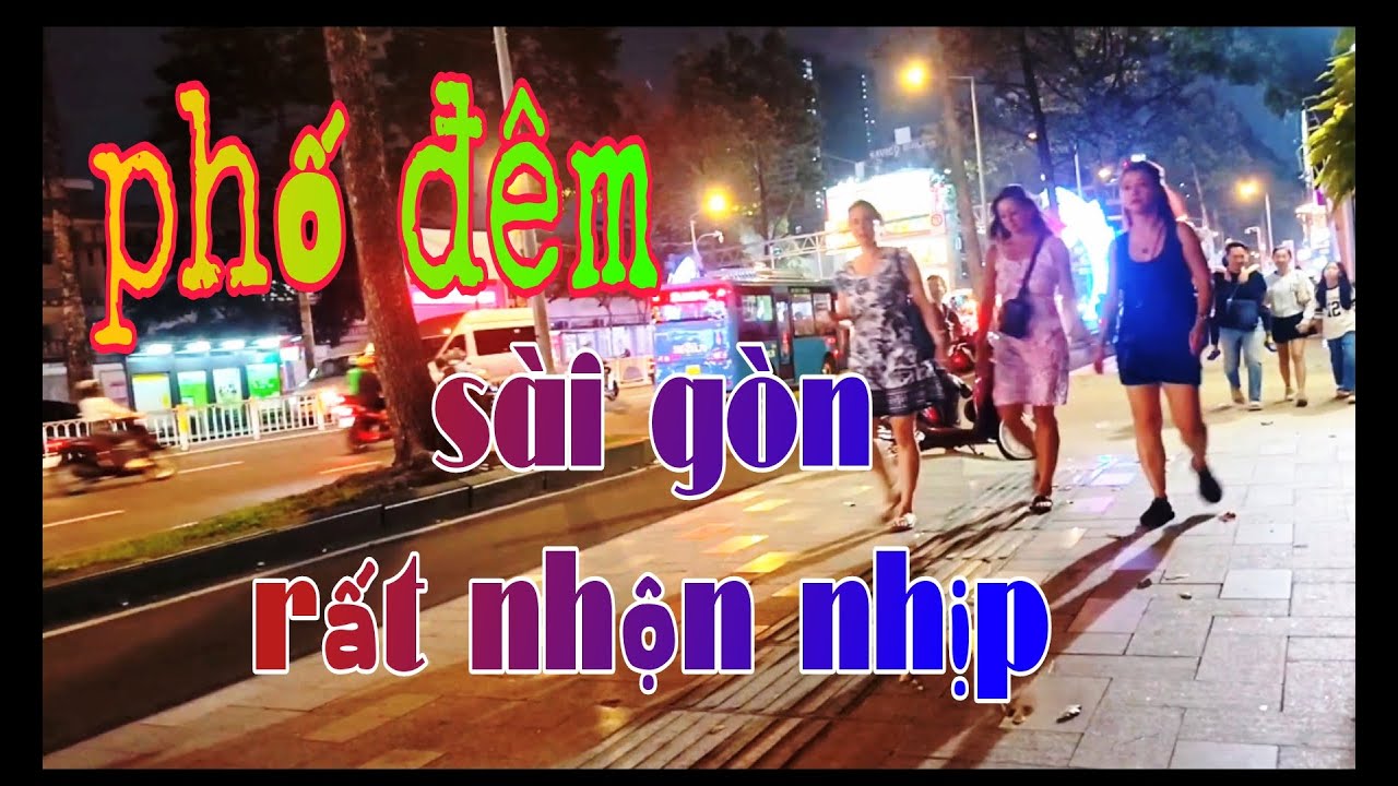 SÀI GÒN | TRÊN PHỐ ĐÊM ĐONG VUI | QUÁN XÁ ĐÔNG ĐÚT NHỘN NHỊP | SÀI GÒN VẠN NẺO