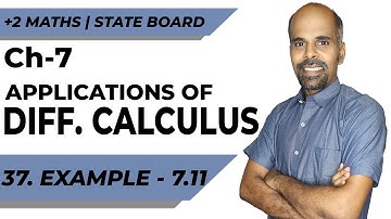 +2 | example 7.11 | Applications of Diff. Calculus | Class 12 | State Board | ram maths