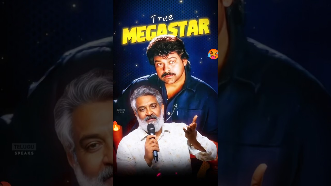 SS Rajamouli about Megastar Chiranjeevi 🥵 