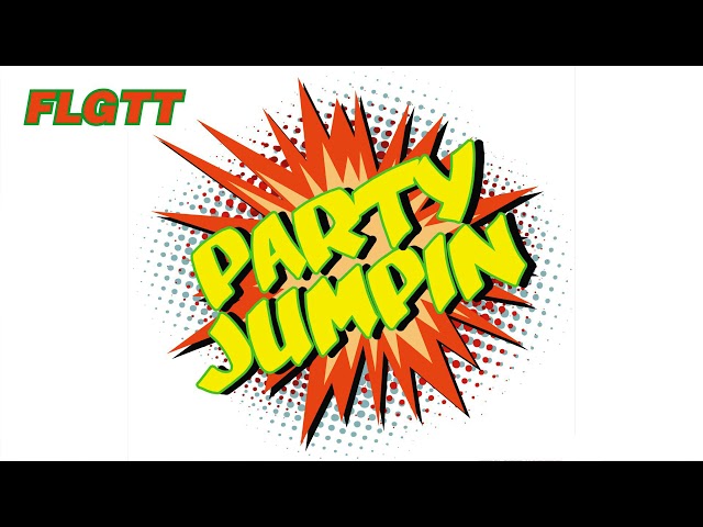 FLGTT - Party Jumpin