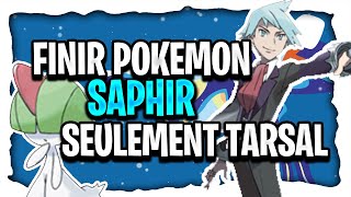 Peut On Finir Pokémon Saphir avec Seulement Tarsal ? 🔴 Défi Pokemon  ► PAS OBJETS & SOINS EN COMBAT
