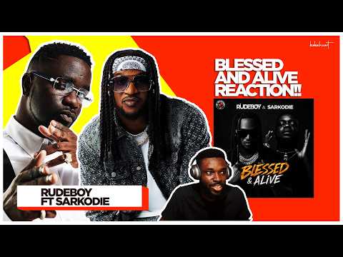 🇬🇭 GHANAIAN REACTS TO RUDEBOY FT SARKODIE | BLESSED AND ALIVE