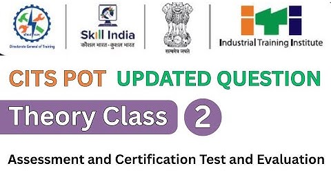CITS POT theory class 2 Assessment and Certification Test and Evaluation,pot important question 2025