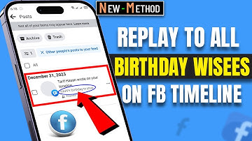 How to Reply to All Birthday Wishes on Facebook Timeline 2025 [ Update ]