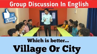 Group Discussion In English On Villege or City //Discussion In English