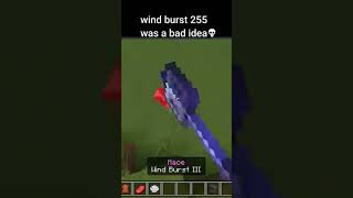 Wind burst 255 was a bad idea 💀💀💀 #minecraft #funny