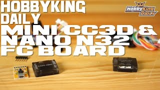 Nano N32 plus & Mini CC3D FC - HobbyKing Daily