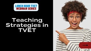 GOMEX WEBINAR SERIES - Episode 3: Teaching Strategies in TVET