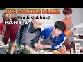 BTS COOKING DRAMA // Hindi dubbing // Part-1 //EP36