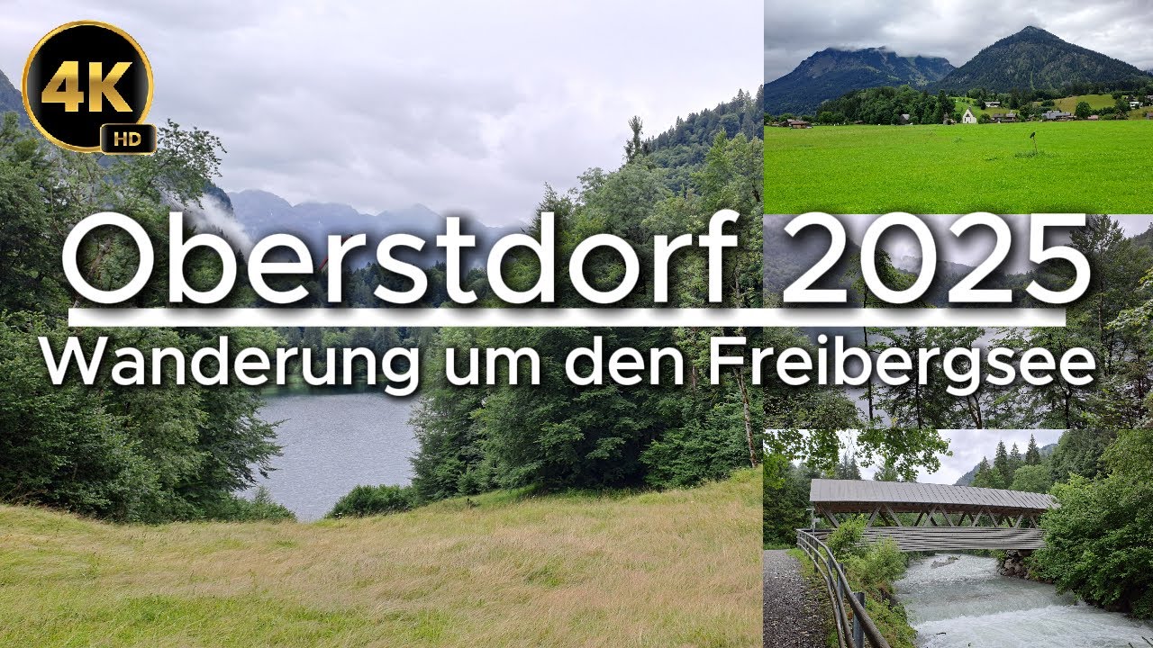 Oberstdorf 2025 - Tour zum Freibergsee und Umrundung - 4K HD