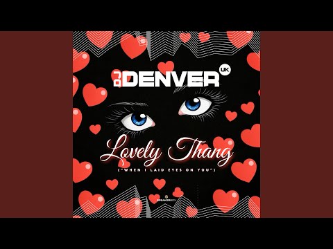 Lovely Thang (When I Laid Eyes on You) (Radio Version)