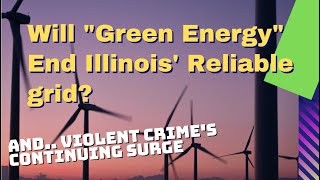 Are Electric Blackouts Illinois Future and Will Crime Continue to Surge