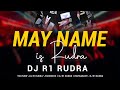 May name is rudra dj r1 rudradjr1rudra mysong trending