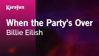 When the Party's Over - Billie Eilish | Karaoke Version | KaraFun