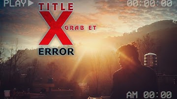 GRAB ET - Title Error ❎ (Official Music Video)