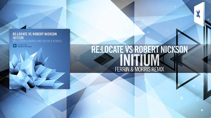 Re:Locate vs. Robert Nickson - Initium FULL (Ferri...