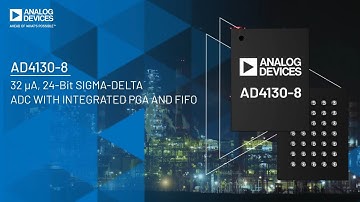 AD4130-8: 32 μA, 24 - Bit Sigma-Delta ADC with Integrated PGA and FIFO