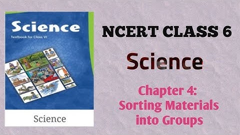 NCERT Science - Class 6 - Chapter 4: Sorting Materials into Groups - Tamil | D2D