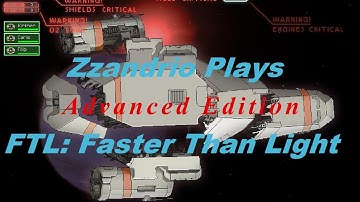 Zzandrio Plays FTL Advanced Edition - Let