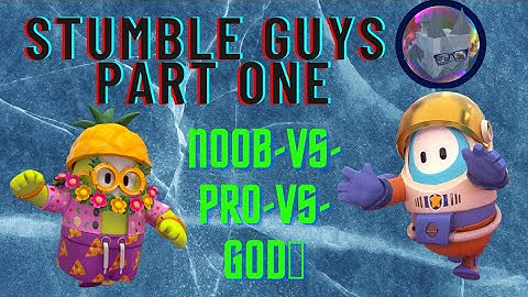 Fall Guys Noob vs Pro vs God (Part 1)