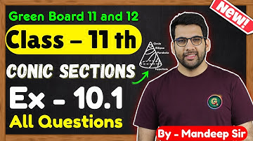 Class - 11, Ex - 10.1 Q1 to Q15 Conic Sections Maths || CBSE NCERT || New Book || Green Board
