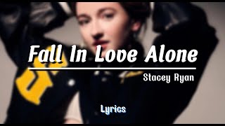 Fall in love alone - Stacey Ryan lyrics