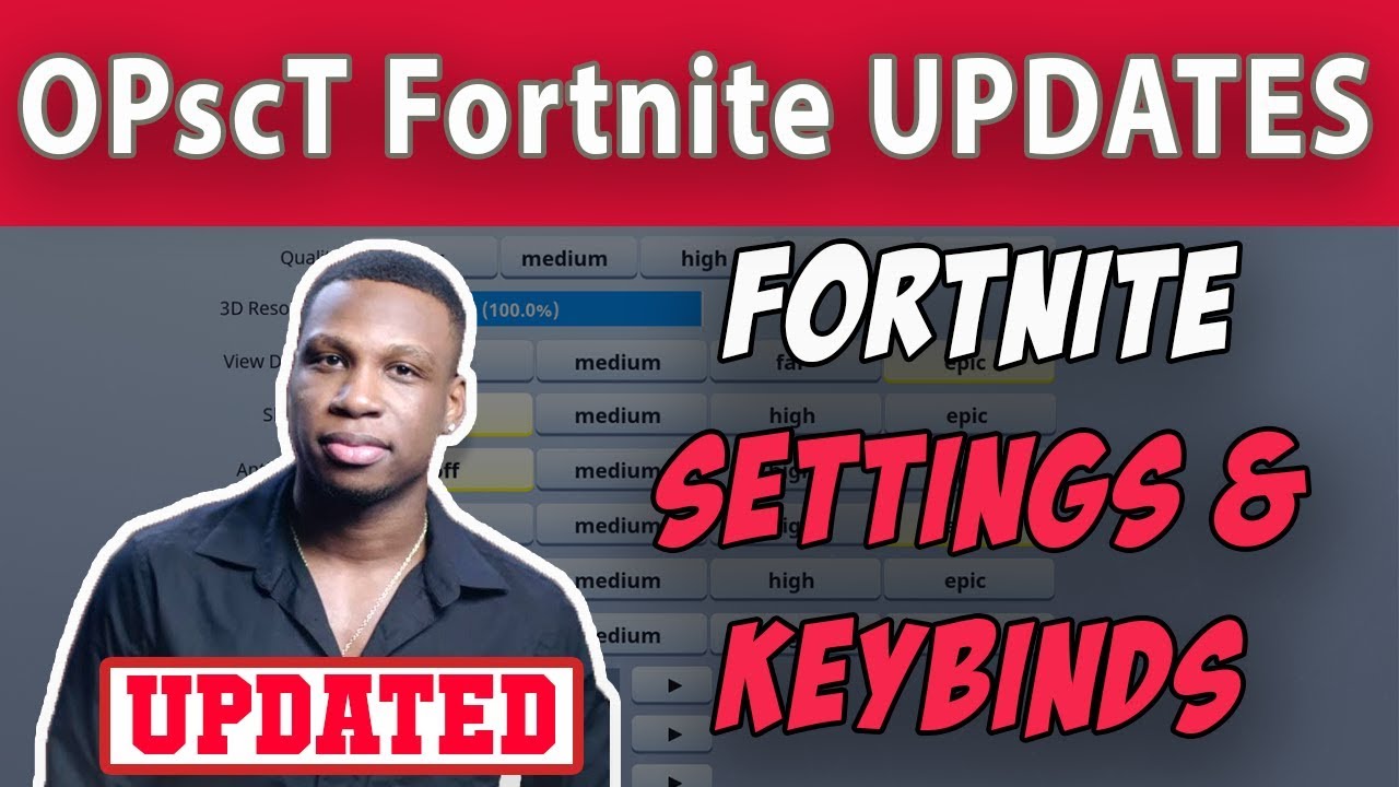 OPscT Fortnite Settings and Keybinds ( 2019 Updated)