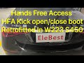 Hands Free Access HFA Kick open/close boot Retrofitted In W223 S450, Code 871