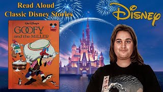 Read Aloud Classic Disney Stories | Goofy and The Miller