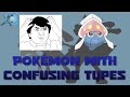 Pokémon with Confusing Types