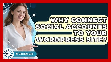 Why Connect Social Accounts To Your WordPress Site? | WP Solutions Guru News