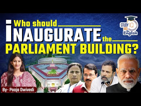 The debate around the inauguration of the New Parliament Building I Pooja Dwivedi I Study IQ English