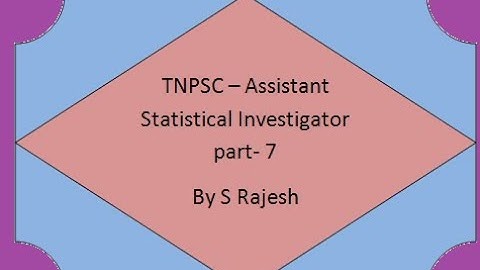 # TNPSC Combined Statistical Subordinate Service Exam - Assistant Statistical Investigator - Part 7